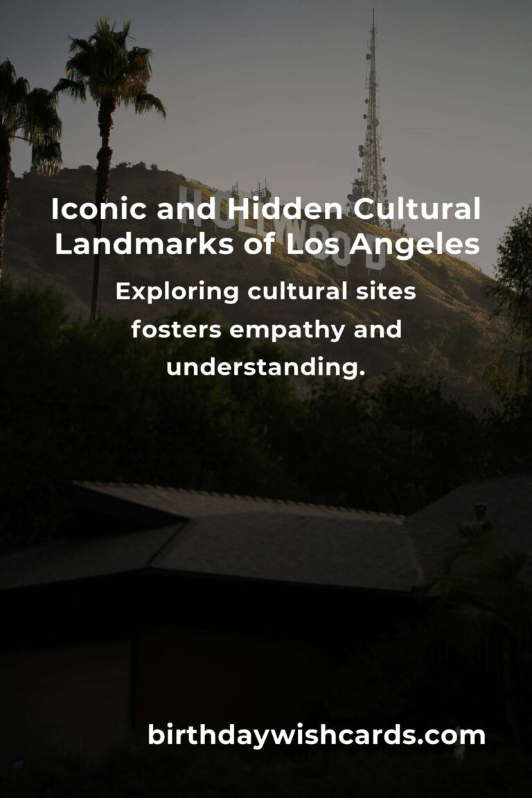 Unveiling the Heart of LA: The Ultimate Guide to Cultural Sites in Los Angeles That Will Move Your Soul