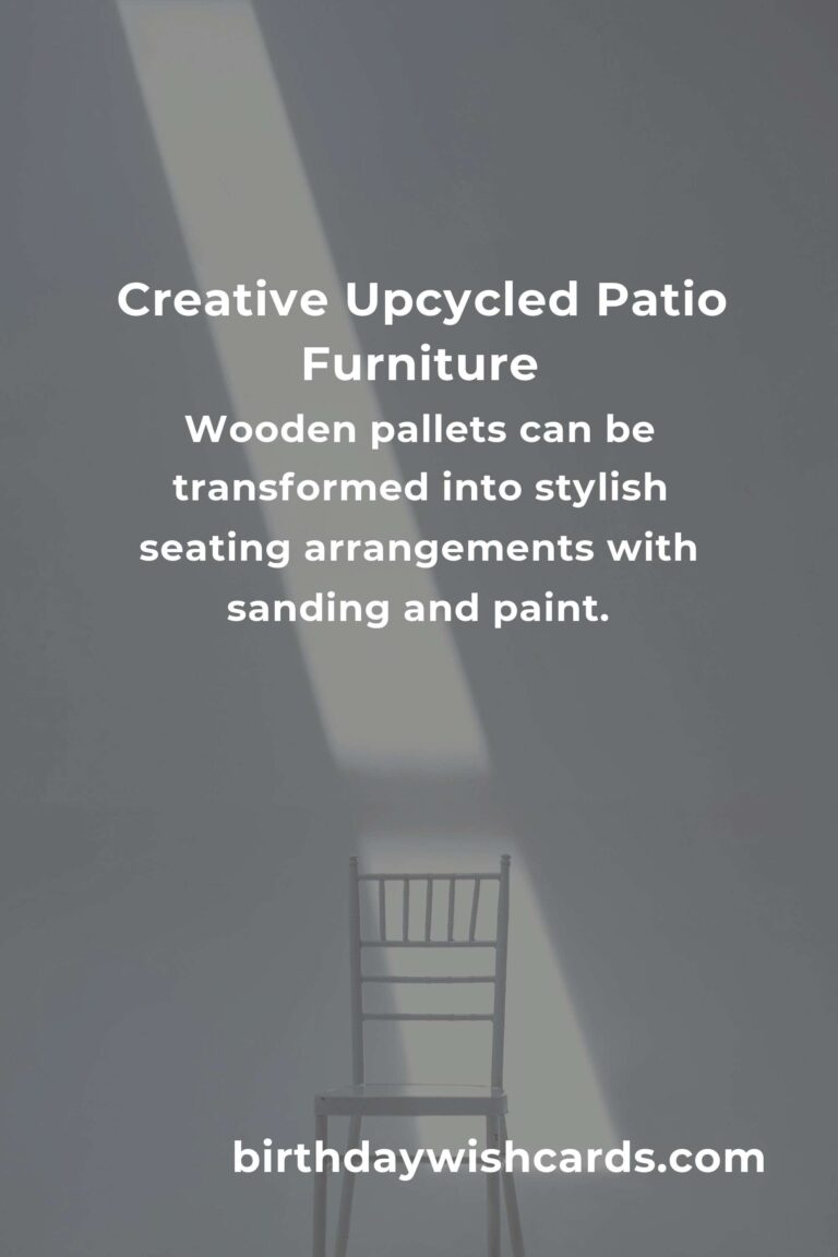 Upcycle Your Old Furniture: Patio Furniture Edition for a Sustainable Backyard