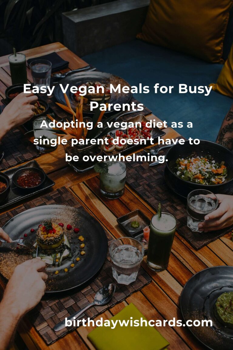 Vegan Meals for Single Parents: A Complete Guide to Easy and Nutritious Cooking