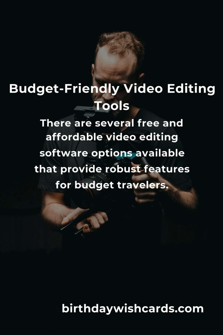 Video Editing: Complete Guide for Budget Travelers