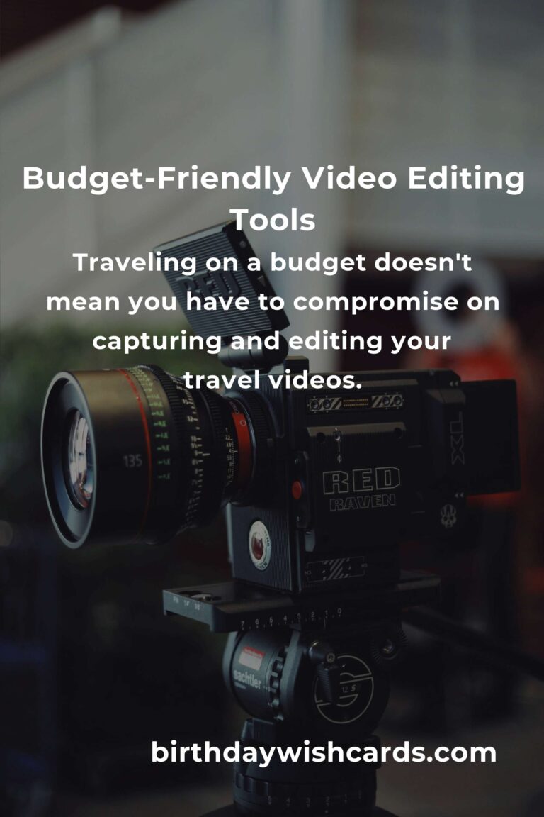 Video Editing: Complete Guide for Budget Travelers