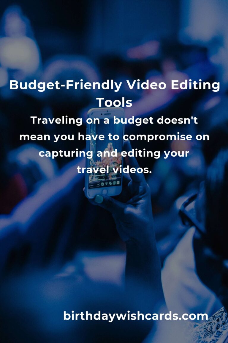Video Editing: Complete Guide for Budget Travelers
