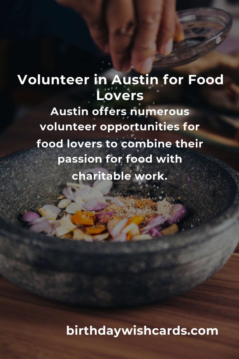 Volunteer Opportunities for Food Lovers in Austin: Make a Difference with Your Passion for Cuisine