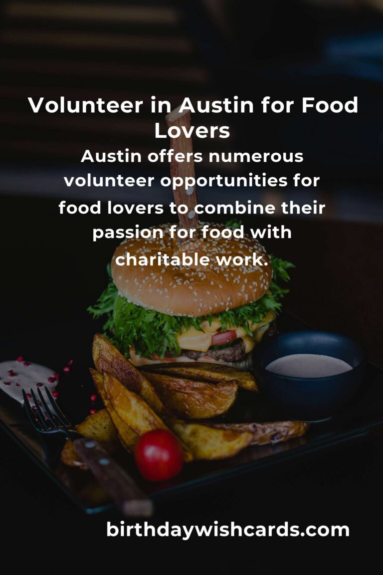 Volunteer Opportunities for Food Lovers in Austin: Make a Difference with Your Passion for Cuisine