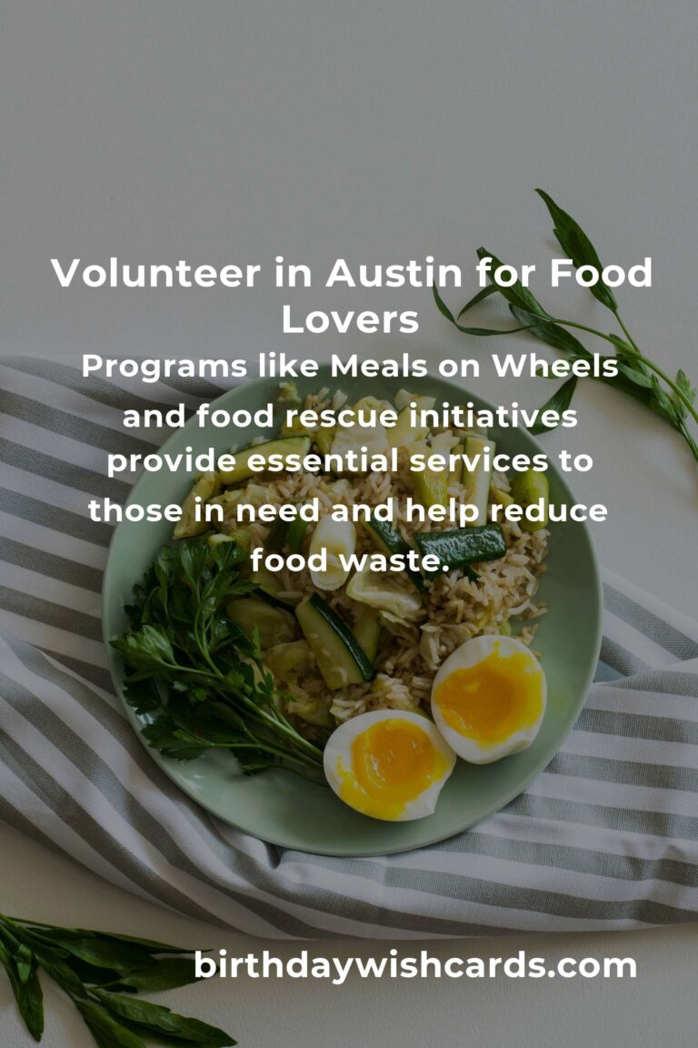 Volunteer Opportunities for Food Lovers in Austin: Make a Difference with Your Passion for Cuisine
