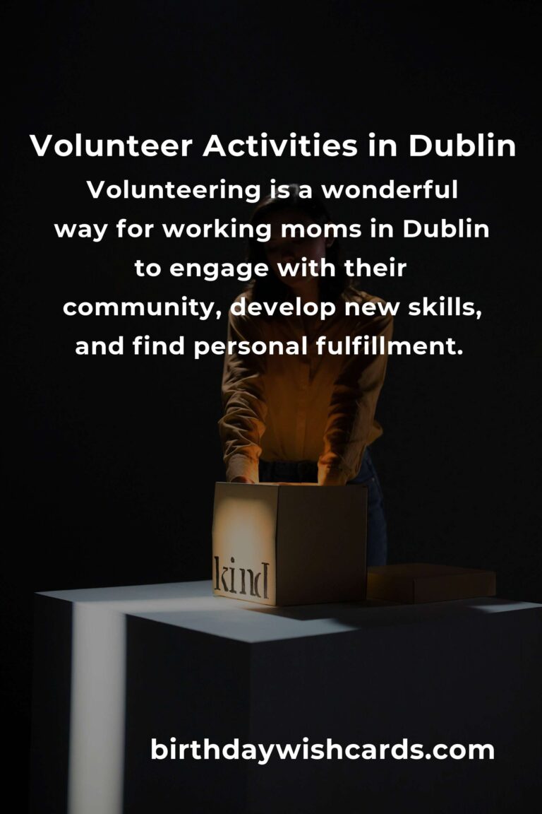 Volunteer Opportunities for Working Moms in Dublin: Balancing Work and Community Service