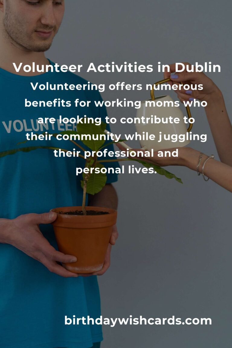 Volunteer Opportunities for Working Moms in Dublin: Balancing Work and Community Service