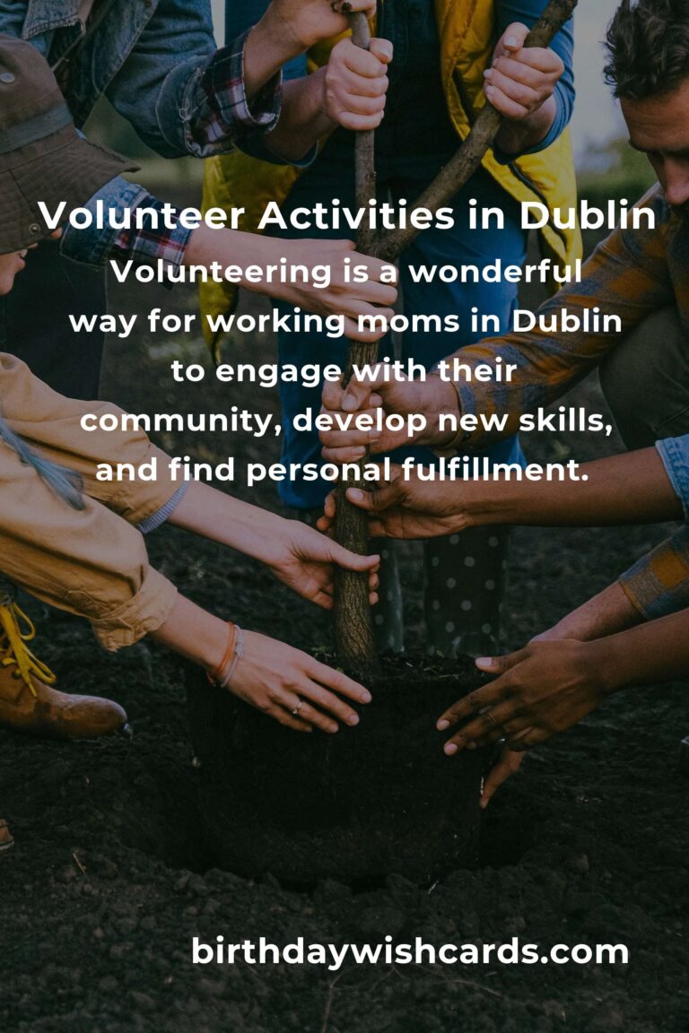 Volunteer Opportunities for Working Moms in Dublin: Balancing Work and Community Service