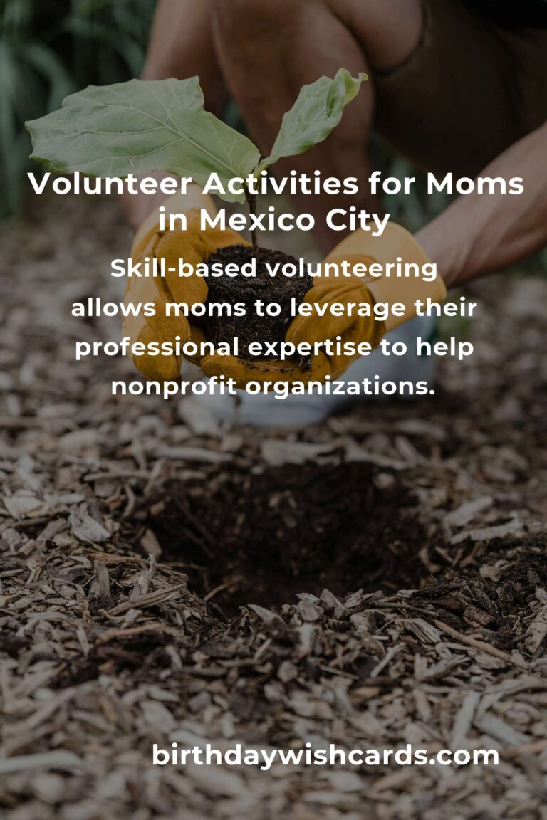 Volunteer Opportunities for Working Moms in Mexico City: Balancing Passion and Responsibility