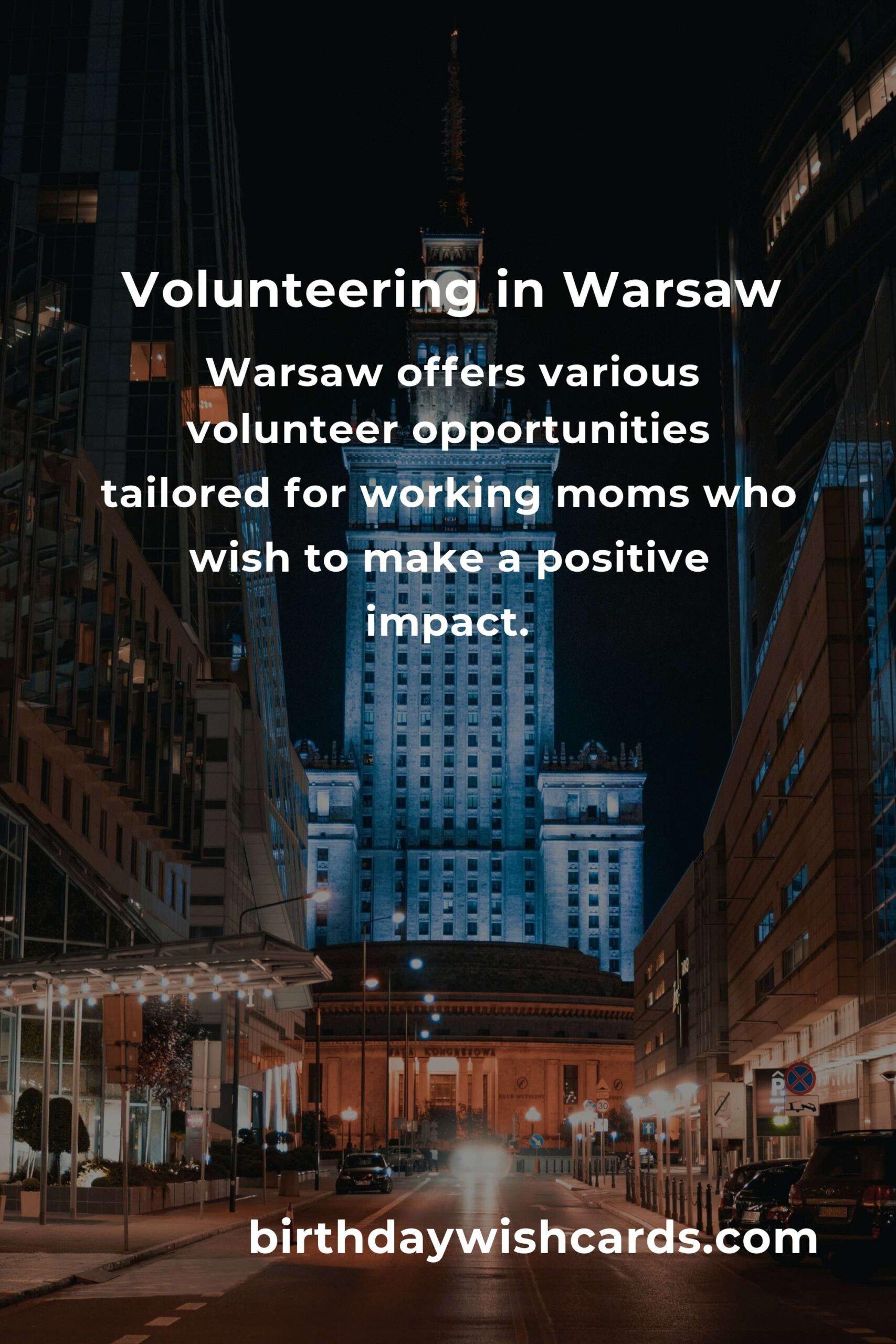Volunteer Opportunities for Working Moms in Warsaw: Balancing Community and Career