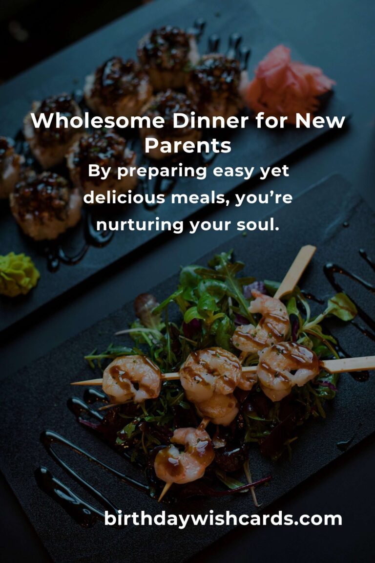 Wholesome Dinner Ideas for New Parents: Nourishing Both Body and Soul