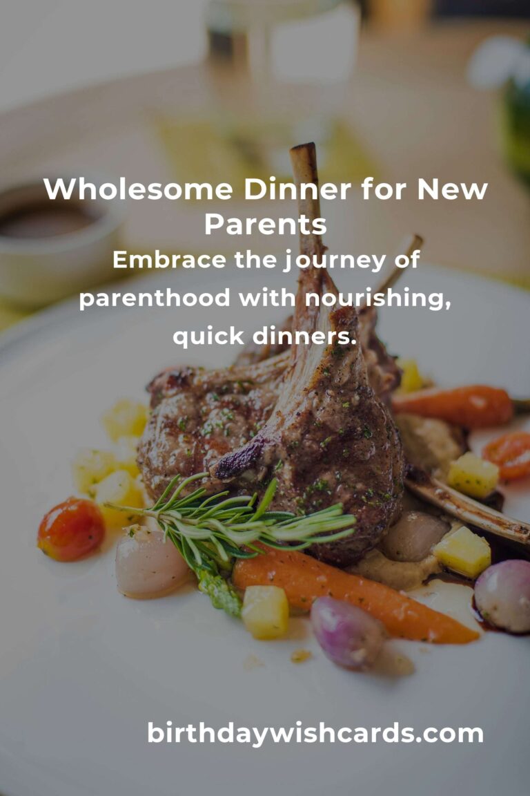 Wholesome Dinner Ideas for New Parents: Nourishing Both Body and Soul