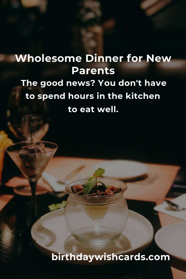 Wholesome Dinner Ideas for New Parents: Nourishing Both Body and Soul