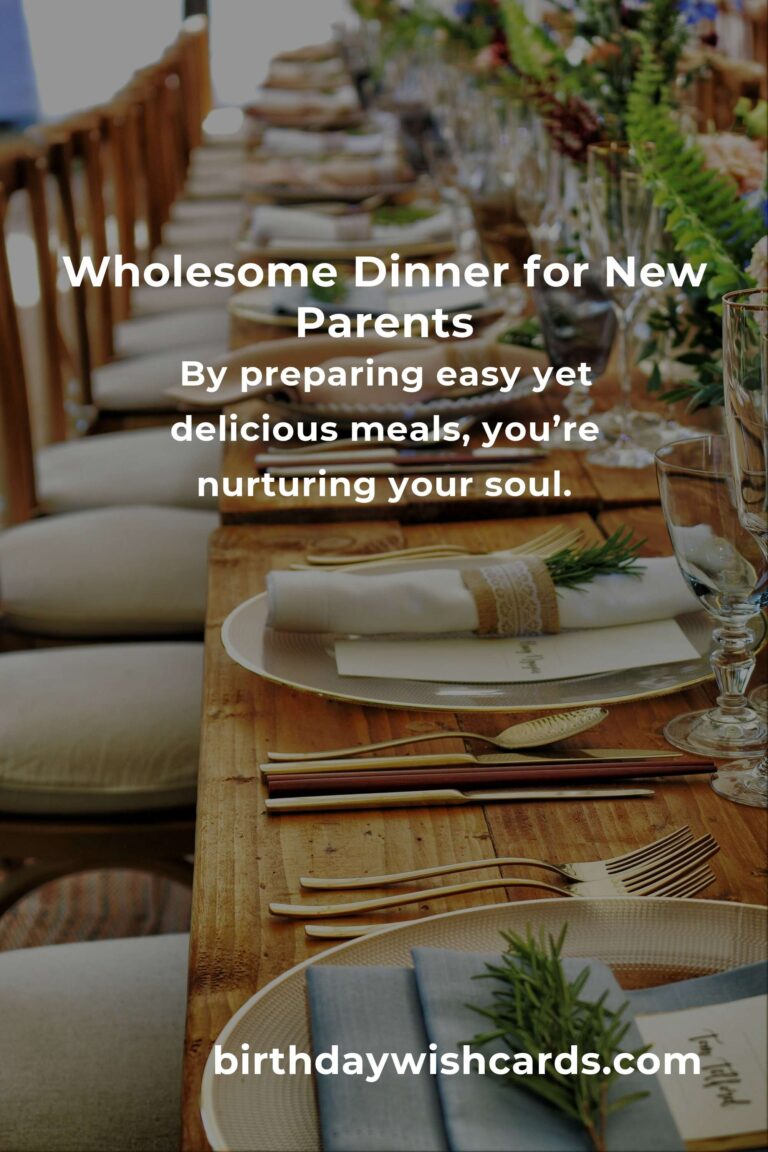 Wholesome Dinner Ideas for New Parents: Nourishing Both Body and Soul