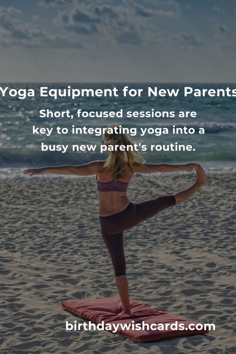 Yoga Equipment Guide for New Parents: Finding Balance Amidst Chaos