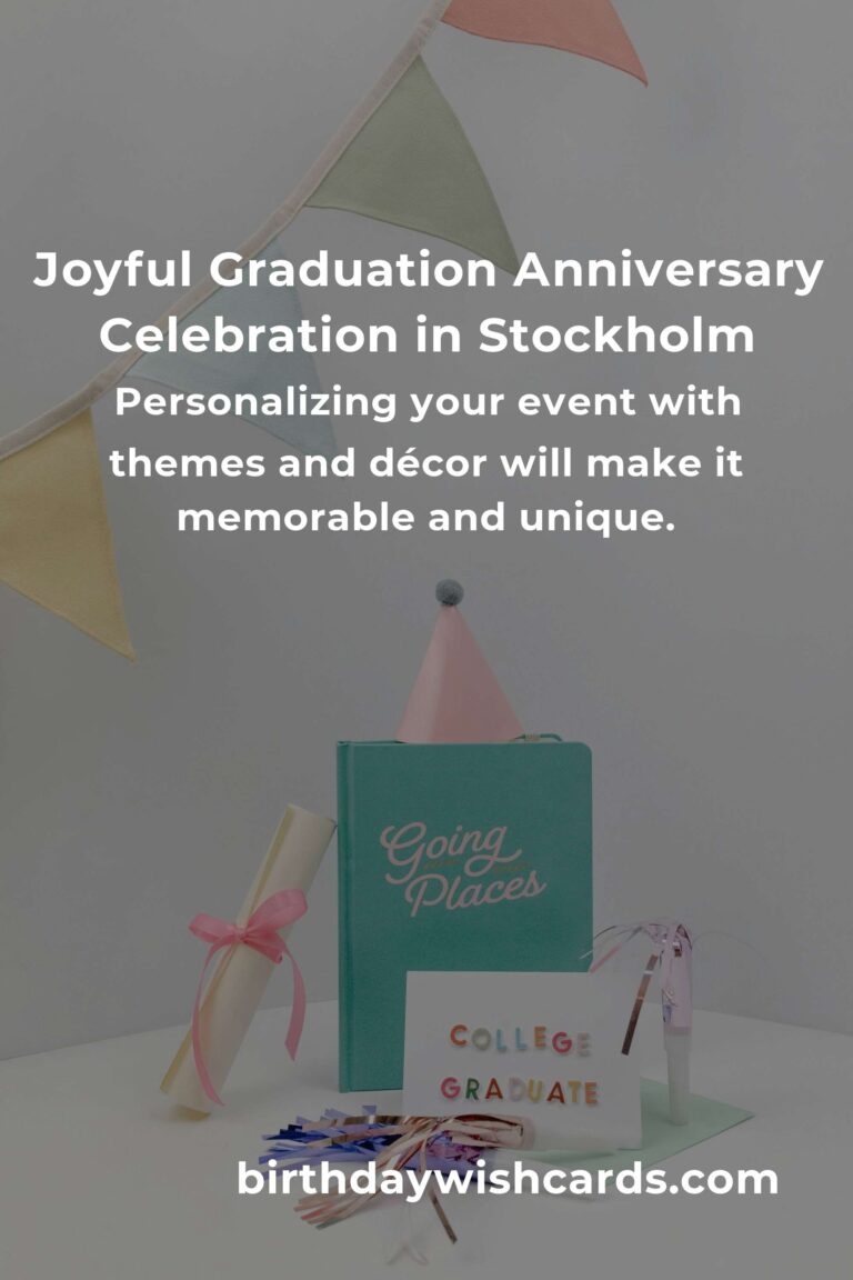 Your Ultimate Graduation Anniversary Planning Guide in Stockholm: Celebrate Milestones With Joy!