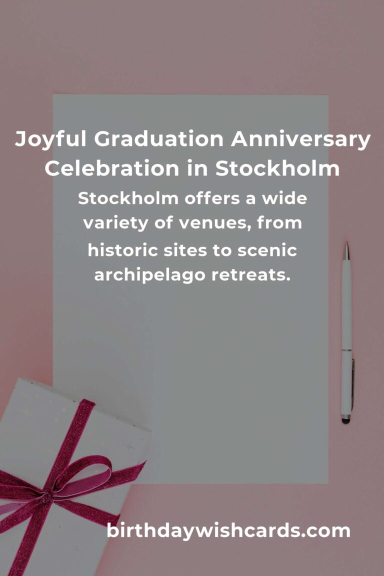 Your Ultimate Graduation Anniversary Planning Guide in Stockholm: Celebrate Milestones With Joy!